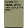 Annual City Report, Berlin, New Hampshire (1901) by Berlin