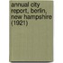 Annual City Report, Berlin, New Hampshire (1921)