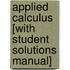 Applied Calculus [With Student Solutions Manual]