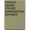 Archivio Veneto (39-40); Pubblicazione Periodica door Libri Gruppo