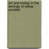 Art And Money In The Writings Of Tobias Smollett door William Gibson