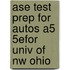 Ase Test Prep For Autos A5 5Efor Univ Of Nw Ohio
