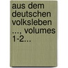 Aus Dem Deutschen Volksleben ..., Volumes 1-2... door Otto Ruppius