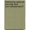 Balancing National Security And Non-Refoulement? door Fethia Ismail Ibrahim