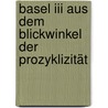 Basel Iii Aus Dem Blickwinkel Der Prozyklizität door Michael Baer