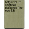 Batgirl Vol. 2: Knightfall Descends (the New 52) door Gail Simone