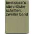 Bestalozzi's sämmtliche Schriften. Zweiter Band