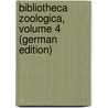 Bibliotheca Zoologica, Volume 4 (German Edition) door Engelmann Wilhelm