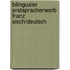 Bilingualer Erstspracherwerb Franz Sisch/Deutsch