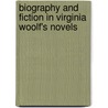 Biography and Fiction in Virginia Woolf's Novels door Lungu Olivia