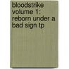 Bloodstrike Volume 1: Reborn Under a Bad Sign Tp door Tim Seeley