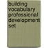 Building Vocabulary Professional Development Set