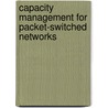 Capacity management for packet-switched networks door Linda De Jonge