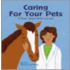Caring For Your Pets: A Book About Veterinarians