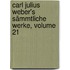 Carl Julius Weber's Sämmtliche Werke, Volume 21