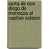 Carta de Don Diego de Mendoza al Capitan Salazar
