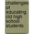 Challenges Of Educating Cld High School Students