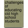 Challenges Of Educating Cld High School Students by Karla Garjaka