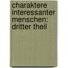 Charaktere Interessanter Menschen: dritter Theil by Friedrich Rochlitz