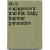 Civic Engagement And The  Baby Boomer Generation door Laura Wilson