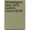 Climatological Data. North Carolina Volume 62-63 door National Climatic Center