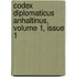 Codex Diplomaticus Anhaltinus, Volume 1, Issue 1