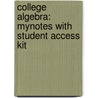 College Algebra: MyNotes with Student Access Kit door Margaret Lial