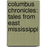 Columbus Chronicles: Tales from East Mississippi door Rufus Ward