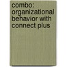Combo: Organizational Behavior with Connect Plus door Mel Fugate