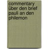 Commentary über den Brief Pauli an den Philemon door Koch August