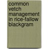 Common Vetch Management in Rice-Fallow Blackgram door K.R.K. Naidu