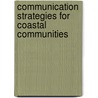 Communication Strategies for Coastal Communities door Arul Aram