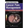 Compact Clinical Guide to Cancer Pain Management door Yvonne D'arcy