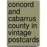 Concord and Cabarrus County in Vintage Postcards door George Michael Patterson