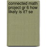 Connected Math Project Gr 6 How Likely Is It? Se door James T. Fey