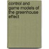 Control and Game Models of the Greenhouse Effect