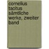 Cornelius Tacitus sämtliche Werke, Zweiter Band