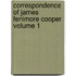 Correspondence of James Fenimore Cooper Volume 1