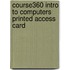 Course360 Intro To Computers Printed Access Card
