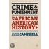 Crime and Punishment in African American History