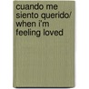 Cuando me siento querido/ When I'm Feeling Loved by Trace Moroney