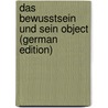 Das Bewusstsein Und Sein Object (German Edition) by Wolff Johann