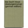 Das Buch Treue: Nibelungenroman (German Edition) by Jansen Werner