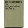 Das Kausalgesetz Der Weltgeschichte, Volume 2... by Max Kemmerich