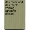 Das Meer Und Das Recht: Vortrag (German Edition) door Neuberg Johannes