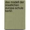 Das Modell Der  Staatlichen Europa-Schule Berlin door Silvia Armbruster