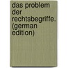 Das Problem Der Rechtsbegriffe. (German Edition) door Salomon Max