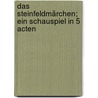 Das Steinfeldmärchen; ein Schauspiel in 5 Acten door Keim