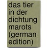 Das Tier in der Dichtung Marots (German Edition) door Mensch Josef