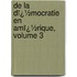 De La Dï¿½Mocratie En Amï¿½Rique, Volume 3